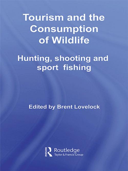 Cover of the book Tourism and the Consumption of Wildlife by , Taylor and Francis