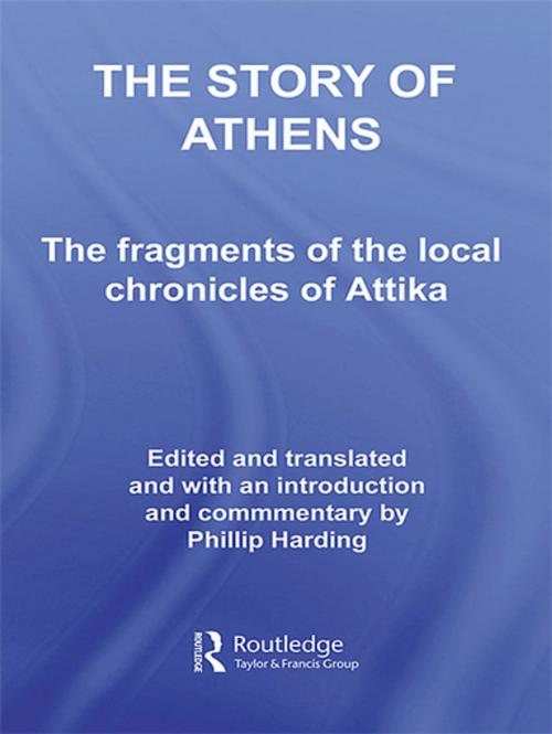 Cover of the book The Story of Athens by Phillip Harding, Taylor and Francis