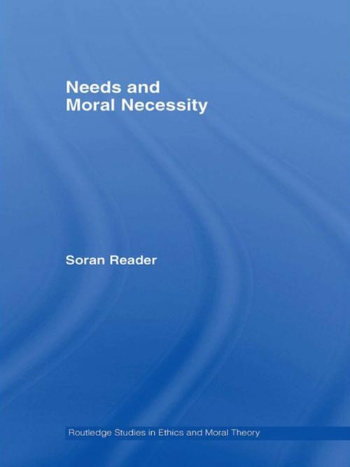 Cover of the book Needs and Moral Necessity by Soran Reader, Taylor and Francis