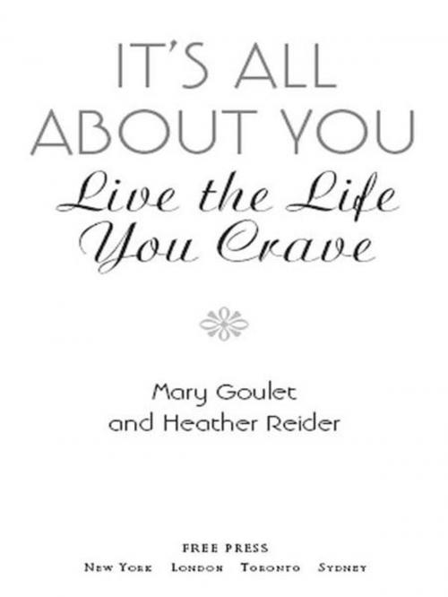 Cover of the book It's All About You by Mary Goulet, Heather Reider, Free Press