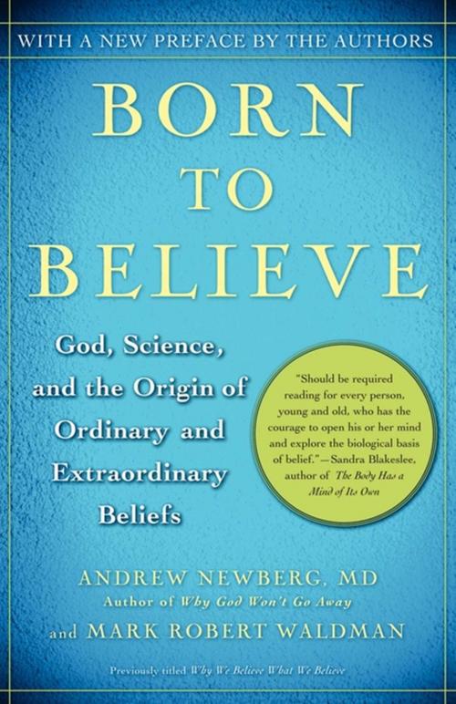 Cover of the book Born to Believe by Andrew Newberg, M.D., Mark Robert Waldman, Atria Books