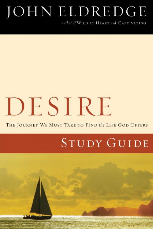 Cover of the book Desire Study Guide by John Eldredge, Thomas Nelson