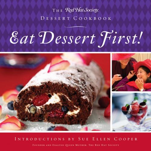 Cover of the book Eat Dessert First! by The Red Hat Society, Thomas Nelson
