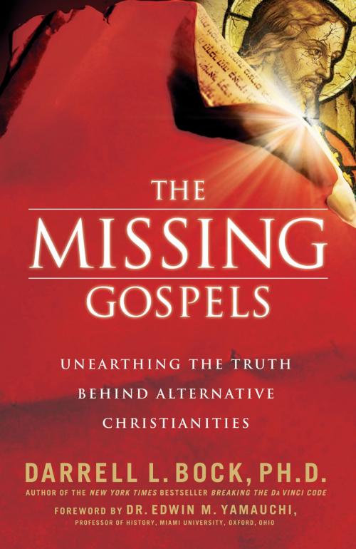 Cover of the book The Missing Gospels by Darrell L. Bock, Thomas Nelson