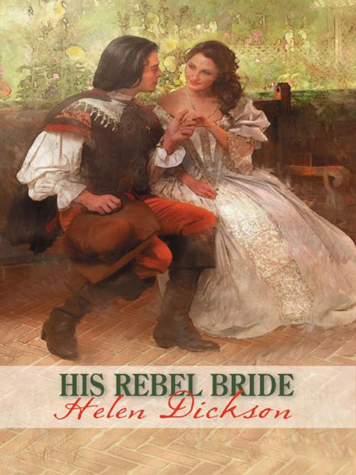 Cover of the book His Rebel Bride by Helen Dickson, Harlequin