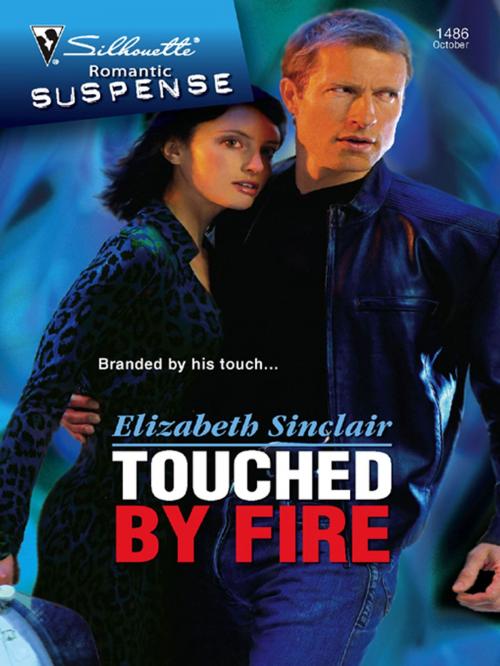 Cover of the book Touched by Fire by Elizabeth Sinclair, Silhouette