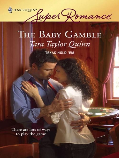 Cover of the book The Baby Gamble by Tara Taylor Quinn, Harlequin