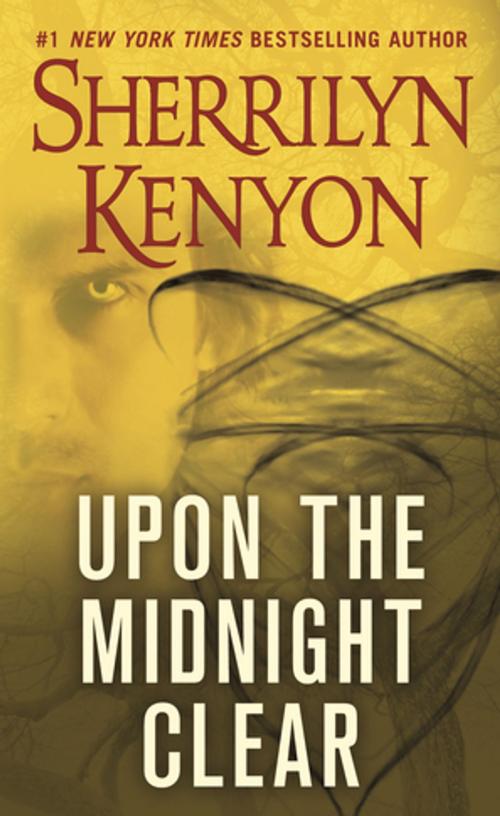 Cover of the book Upon The Midnight Clear by Sherrilyn Kenyon, St. Martin's Press