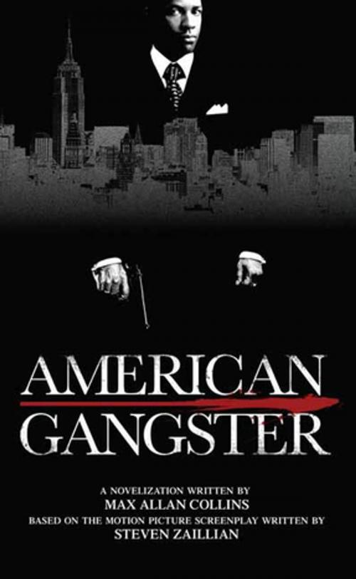 Cover of the book American Gangster by Max Allan Collins, Steve Zaillian, Tom Doherty Associates