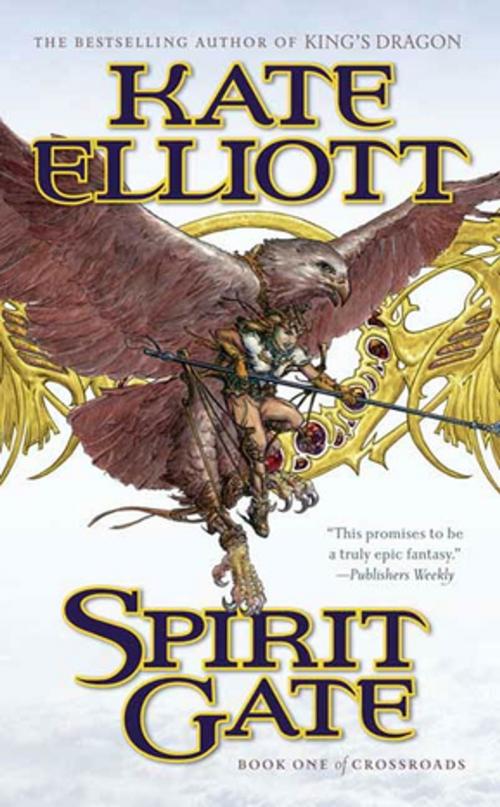 Cover of the book Spirit Gate by Kate Elliott, Tom Doherty Associates