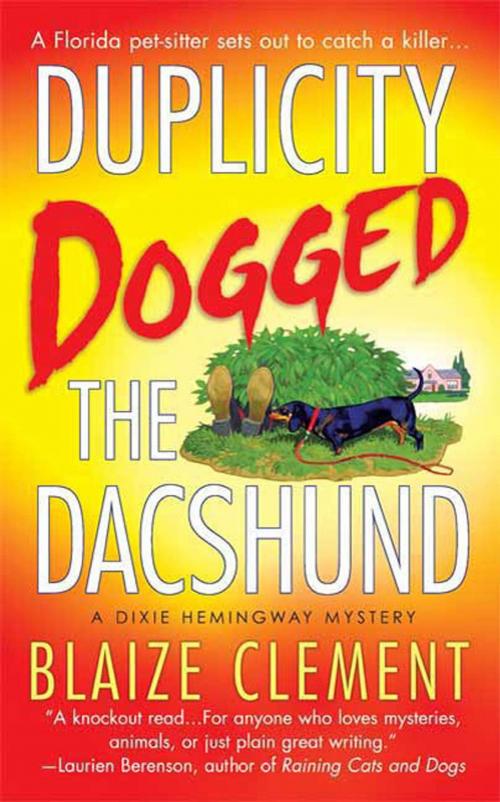 Cover of the book Duplicity Dogged the Dachshund by Blaize Clement, St. Martin's Press
