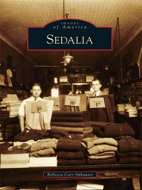 Cover of the book Sedalia by Becky Carr Imhauser, Arcadia Publishing Inc.
