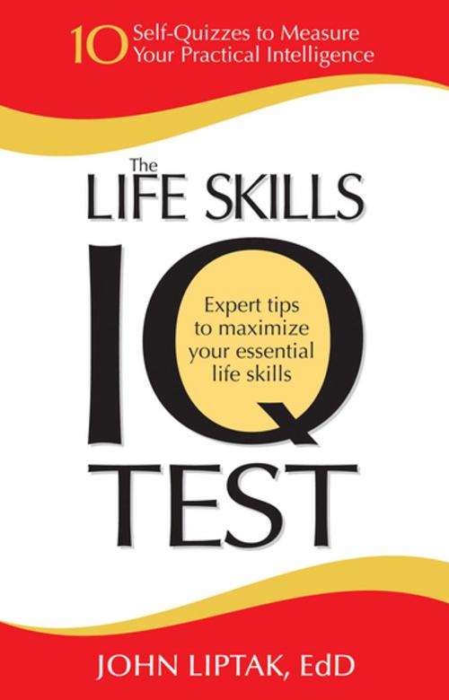 Cover of the book The Life Skills IQ Test by John Liptak, Penguin Publishing Group