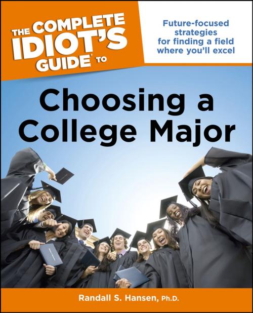 Cover of the book The Complete Idiot's Guide to Choosing a College Major by Randall S. Hansen PhD, DK Publishing