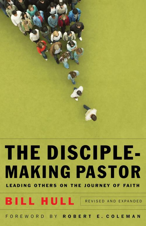 Cover of the book Disciple-Making Pastor, The by Bill Hull, Baker Publishing Group