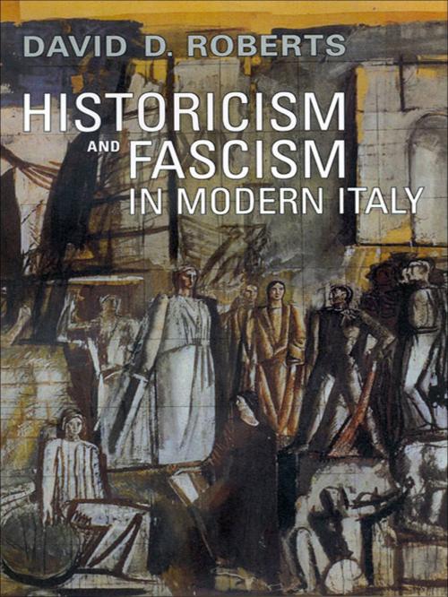 Cover of the book Historicism and Fascism in Modern Italy by David D. Roberts, University of Toronto Press, Scholarly Publishing Division