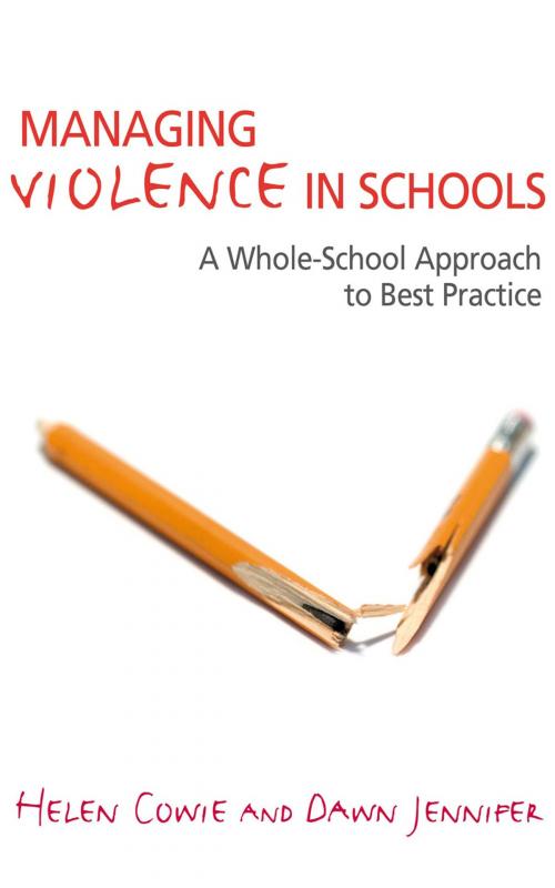 Cover of the book Managing Violence in Schools by Professor Helen Cowie, Dawn Jennifer, SAGE Publications