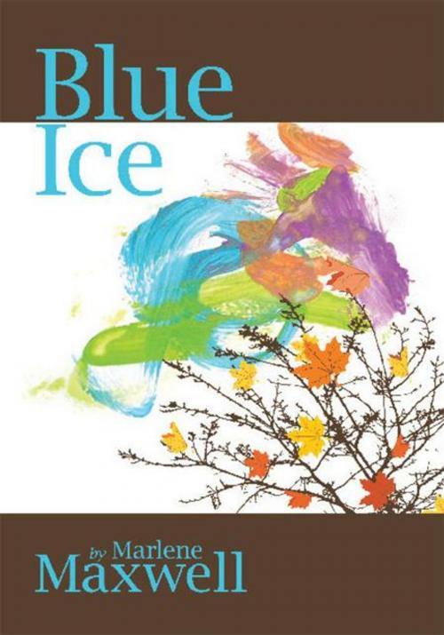 Cover of the book Blue Ice by Marlene Maxwell, AuthorHouse