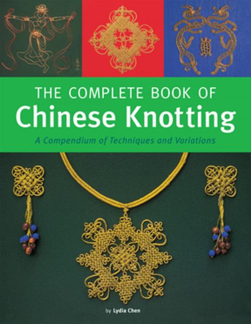 Cover of the book The Complete Book of Chinese Knotting by Lydia Chen, Tuttle Publishing