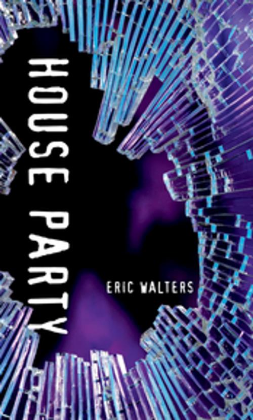 Cover of the book House Party by Eric Walters, Orca Book Publishers