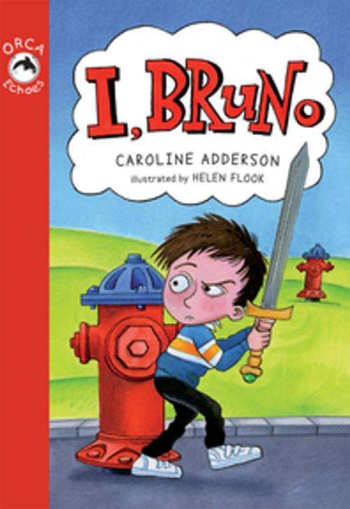 Cover of the book I, Bruno by Caroline Adderson, Orca Book Publishers