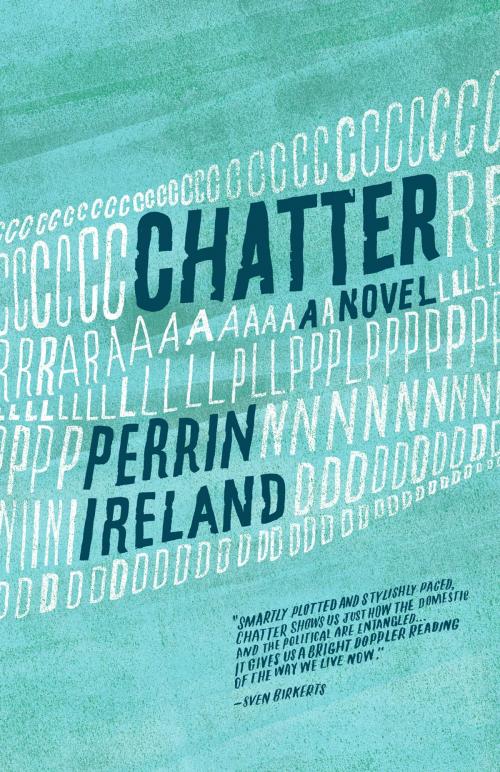 Cover of the book Chatter by Perrin Ireland, Algonquin Books