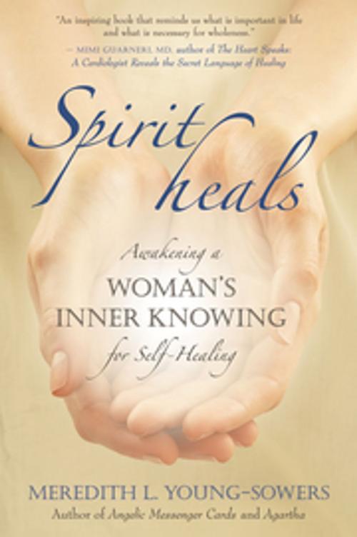 Cover of the book Spirit Heals by Meredith Young-Sowers, New World Library