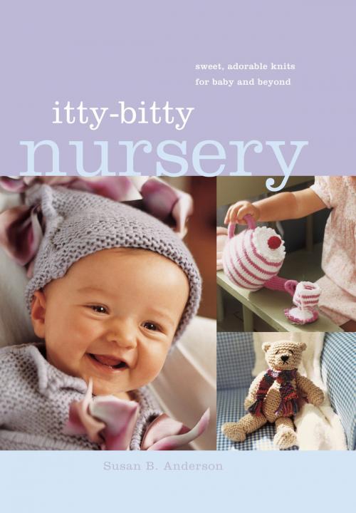 Cover of the book Itty-Bitty Nursery by Susan B. Anderson, Artisan