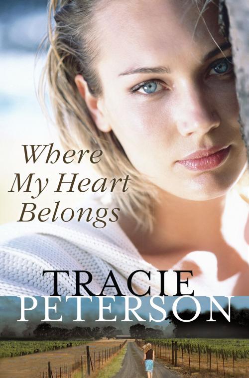 Cover of the book Where My Heart Belongs by Tracie Peterson, Baker Publishing Group