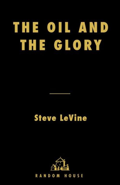 Cover of the book The Oil and the Glory by Steve Levine, Random House Publishing Group