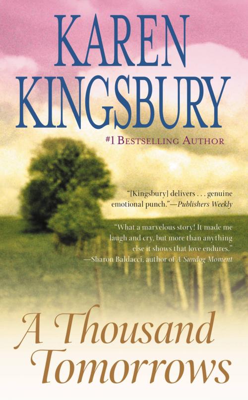 Cover of the book A Thousand Tomorrows by Karen Kingsbury, Center Street
