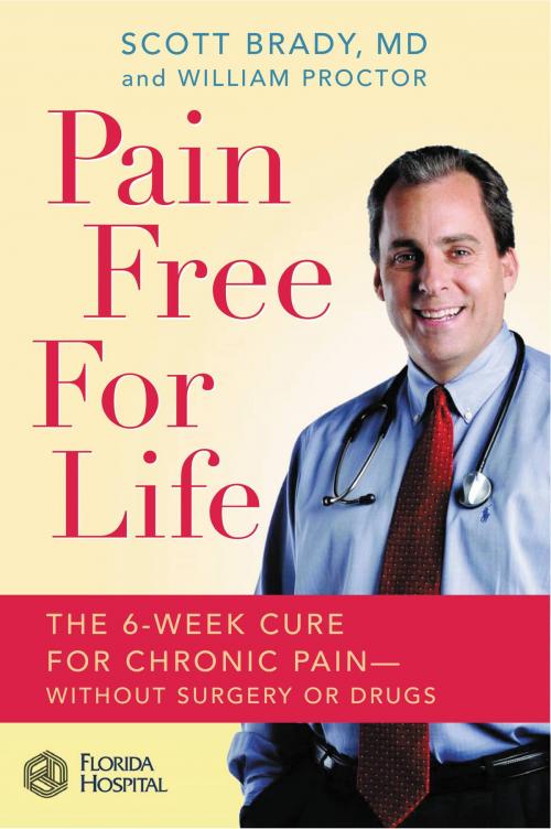 Cover of the book Pain Free for Life by Scott Brady, William Proctor, Center Street