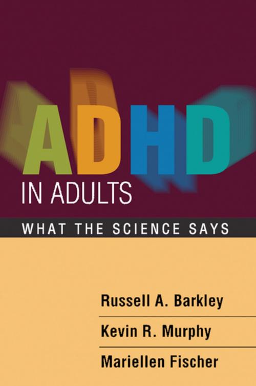 Cover of the book ADHD in Adults by Russell A. Barkley, PhD, ABPP, ABCN, Kevin R. Murphy, PhD, Mariellen Fischer, PhD, Guilford Publications