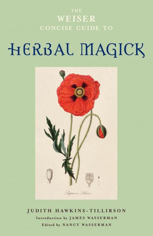 Cover of the book The Weiser Concise Guide to Herbal Magick by Judith Hawkins-Tillerson, Red Wheel Weiser