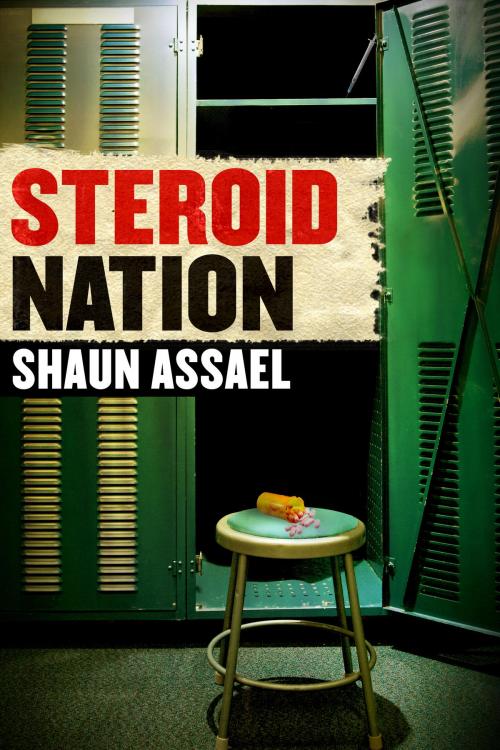 Cover of the book Steroid Nation by Shaun Assael, Permanent Tourist Books