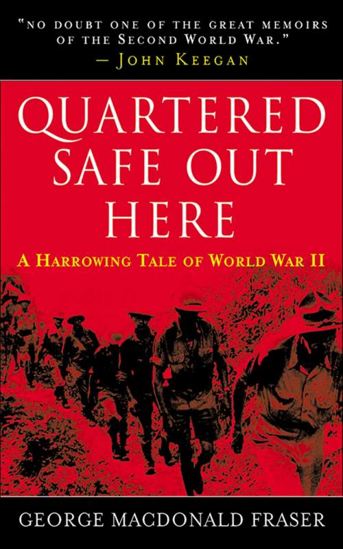 Cover of the book Quartered Safe Out Here by George MacDonald Fraser, Skyhorse