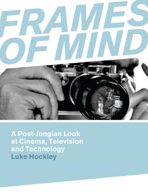 Cover of the book Frames of Mind by Luke Hockley, Intellect Books Ltd