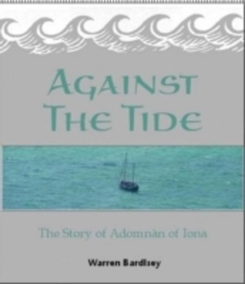Cover of the book Against the Tide by Warren Bardsley, Wild Goose Publications