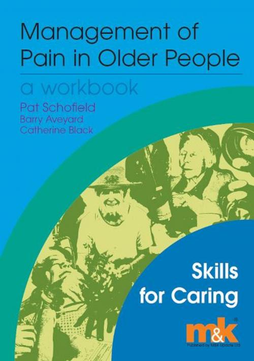 Cover of the book Management of Pain in Older People Workbook by Patricia Schofield, M&K Update Ltd
