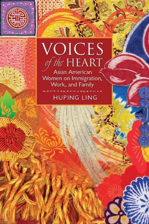 Cover of the book Voices of the Heart: Asian American Women on Immigration, Work, and Family by Huping Ling, Truman State University Press