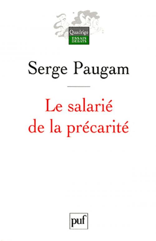 Cover of the book Le salarié de la précarité by Serge Paugam, Presses Universitaires de France