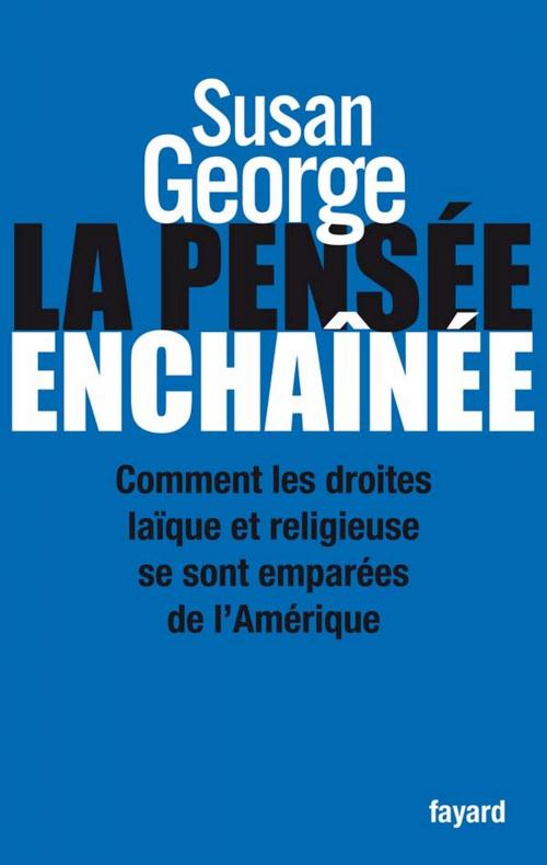 Cover of the book La Pensée enchaînée by Susan George, Fayard