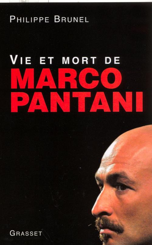 Cover of the book Vie et mort de Marco Pantani by Philippe Brunel, Grasset