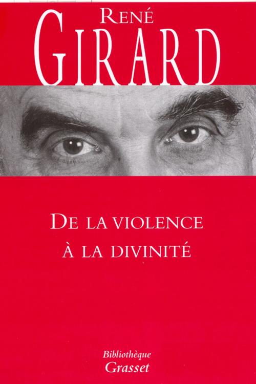Cover of the book De la violence à la divinité by René Girard, Grasset