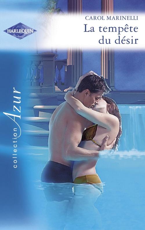 Cover of the book La tempête du désir (Harlequin Azur) by Carol Marinelli, Harlequin