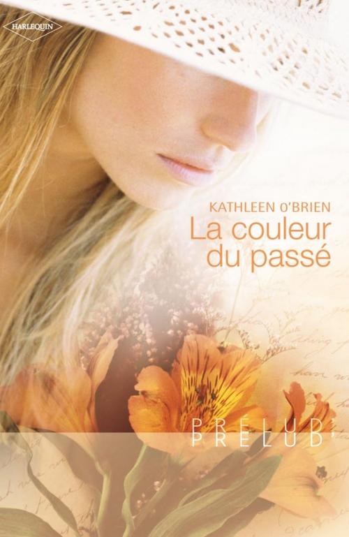 Cover of the book La couleur du passé (Harlequin Prélud') by Kathleen O'Brien, Harlequin