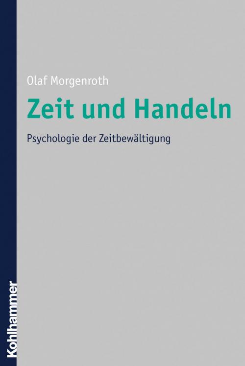 Cover of the book Zeit und Handeln by Olaf Morgenroth, Kohlhammer Verlag