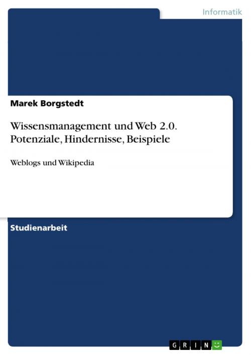 Cover of the book Wissensmanagement und Web 2.0. Potenziale, Hindernisse, Beispiele by Marek Borgstedt, GRIN Verlag