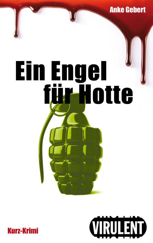 Cover of the book Ein Engel für Hotte by Anke Gebert, Virulent