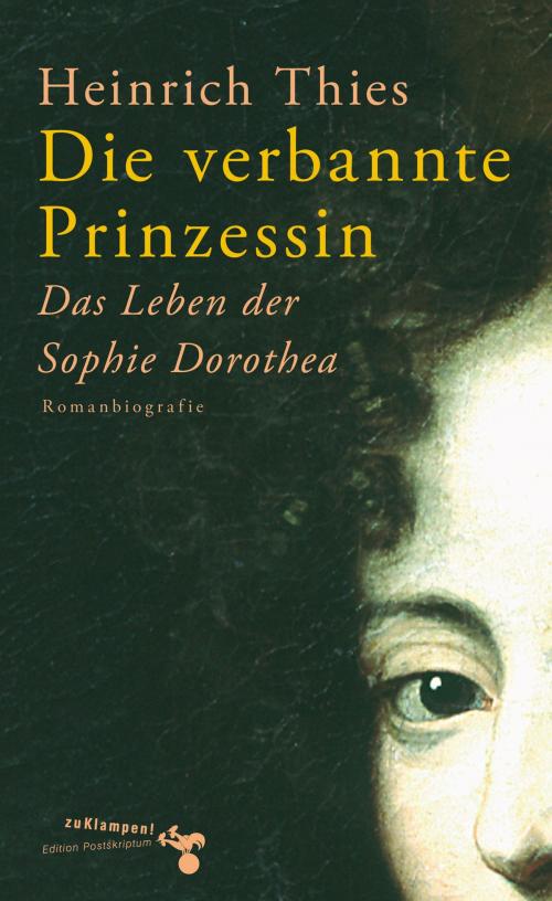 Cover of the book Die verbannte Prinzessin by Heinrich Thies, zu Klampen Verlag